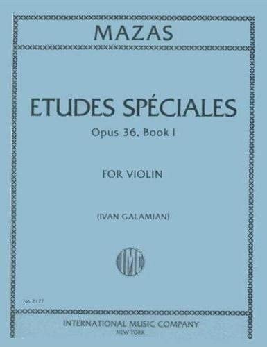 Mazas Jacques Fereol Etudes Speciales, Op. 36, Book 1 Violin solo by Ivan Galamain International