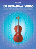101 Broadway Songs Cello Sheet Music Collection | Instrumental Folio for Beginner to Intermediate Players | Easy-to-Play Broadway Favorites | Cello Songbook with Chord Symbols and Melodies