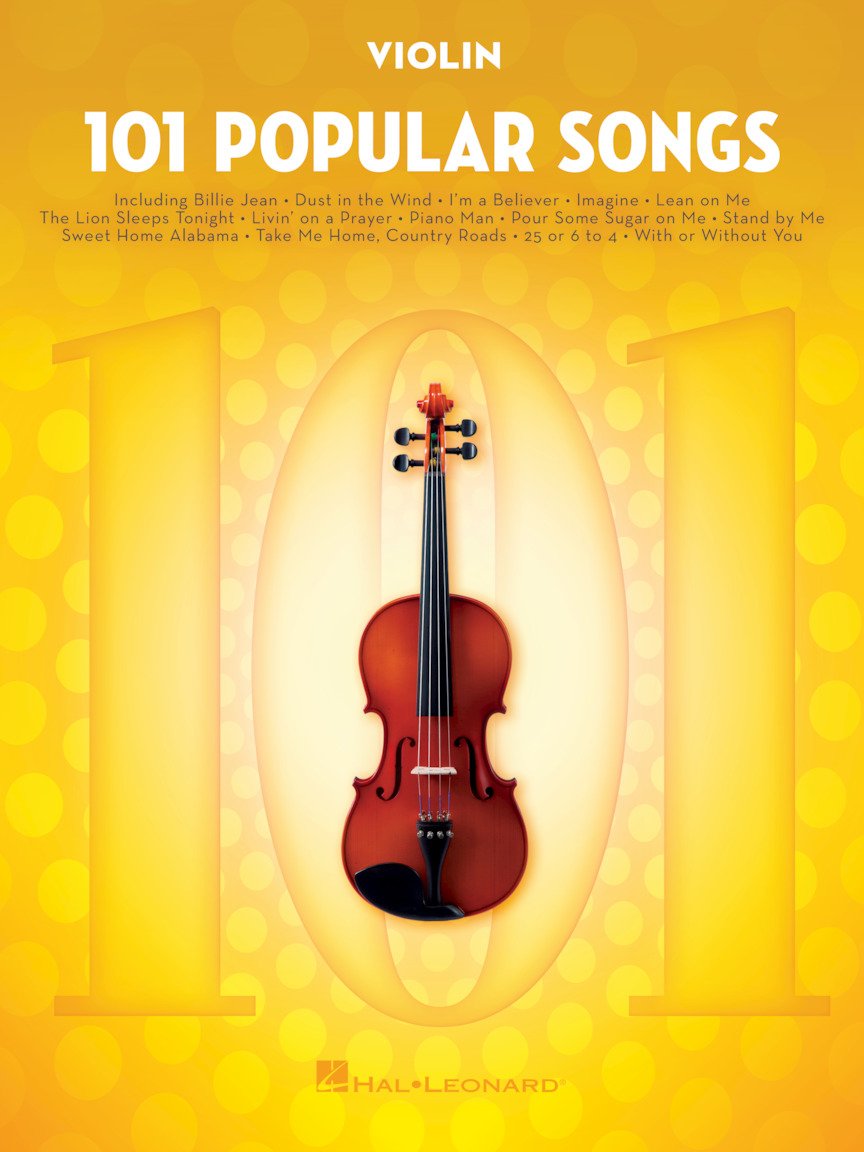 101 Popular Songs: for Violin - Violin Music Book with Top Pop Compositions - Violin Sheet Music Book for Beginners & Experienced Players