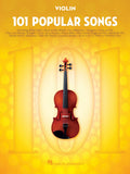 101 Popular Songs: for Violin - Violin Music Book with Top Pop Compositions - Violin Sheet Music Book for Beginners & Experienced Players