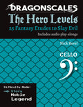 DragonScales: The Hero Levels, Cello Story: 25 Fantasy Etudes to Slay Evil for violin, viola, and cello in multiple difficulty modes