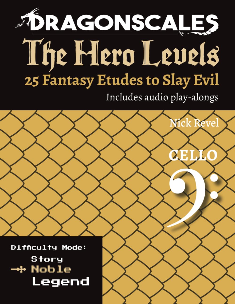 DragonScales: The Hero Levels, Cello Noble: 25 Fantasy Etudes to Slay Evil for violin, viola, and cello