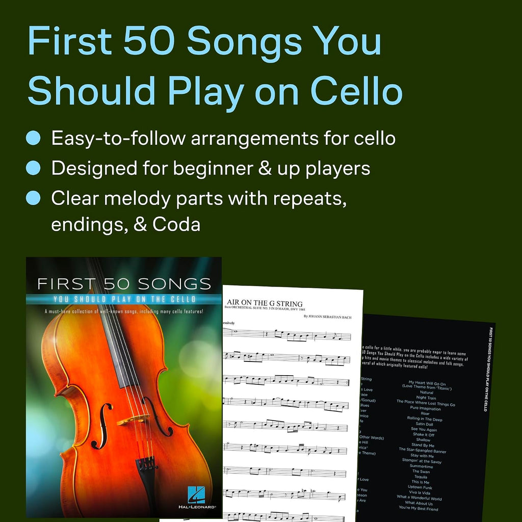 First 50 Songs You Should Play on Cello | Popular and Classical Melodies for Beginners | Includes Hallelujah, Let It Go, Stand by Me, What a Wonderful World, The Swan, Shake It Off, and More