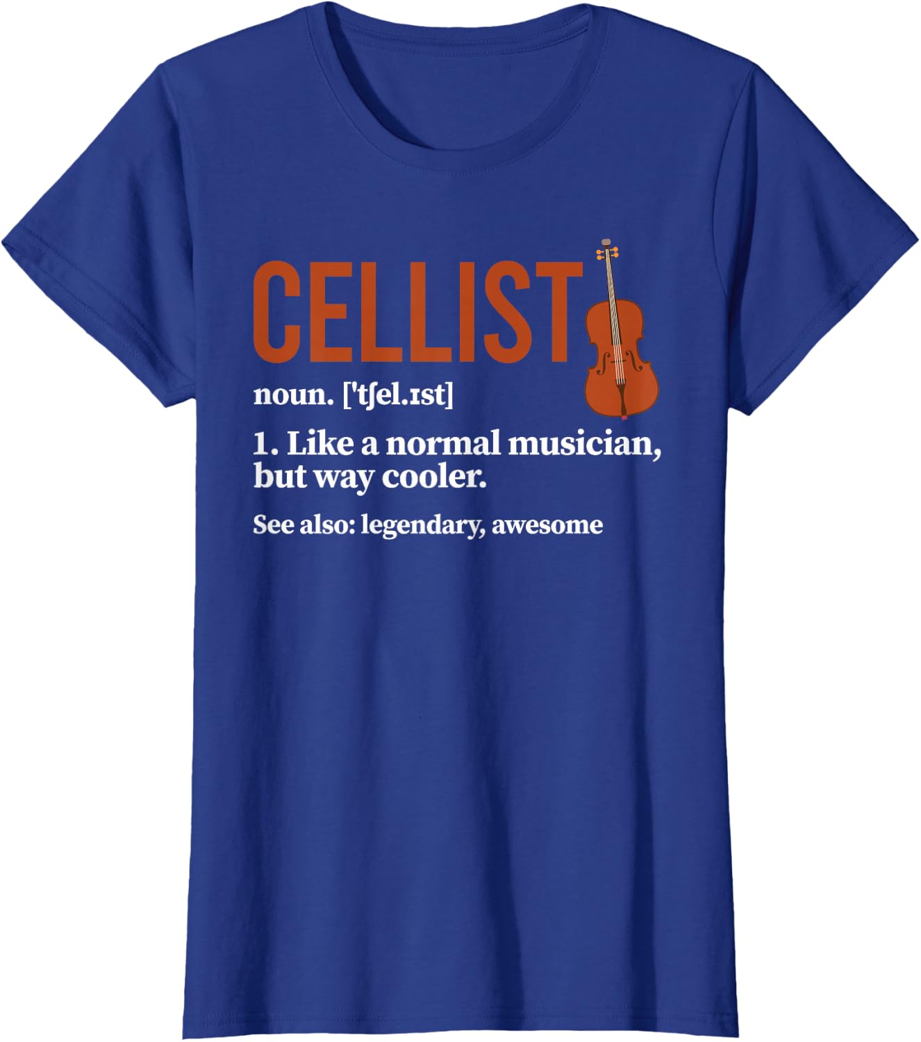 Cellist Definition Cello Player Cello Lover T-Shirt