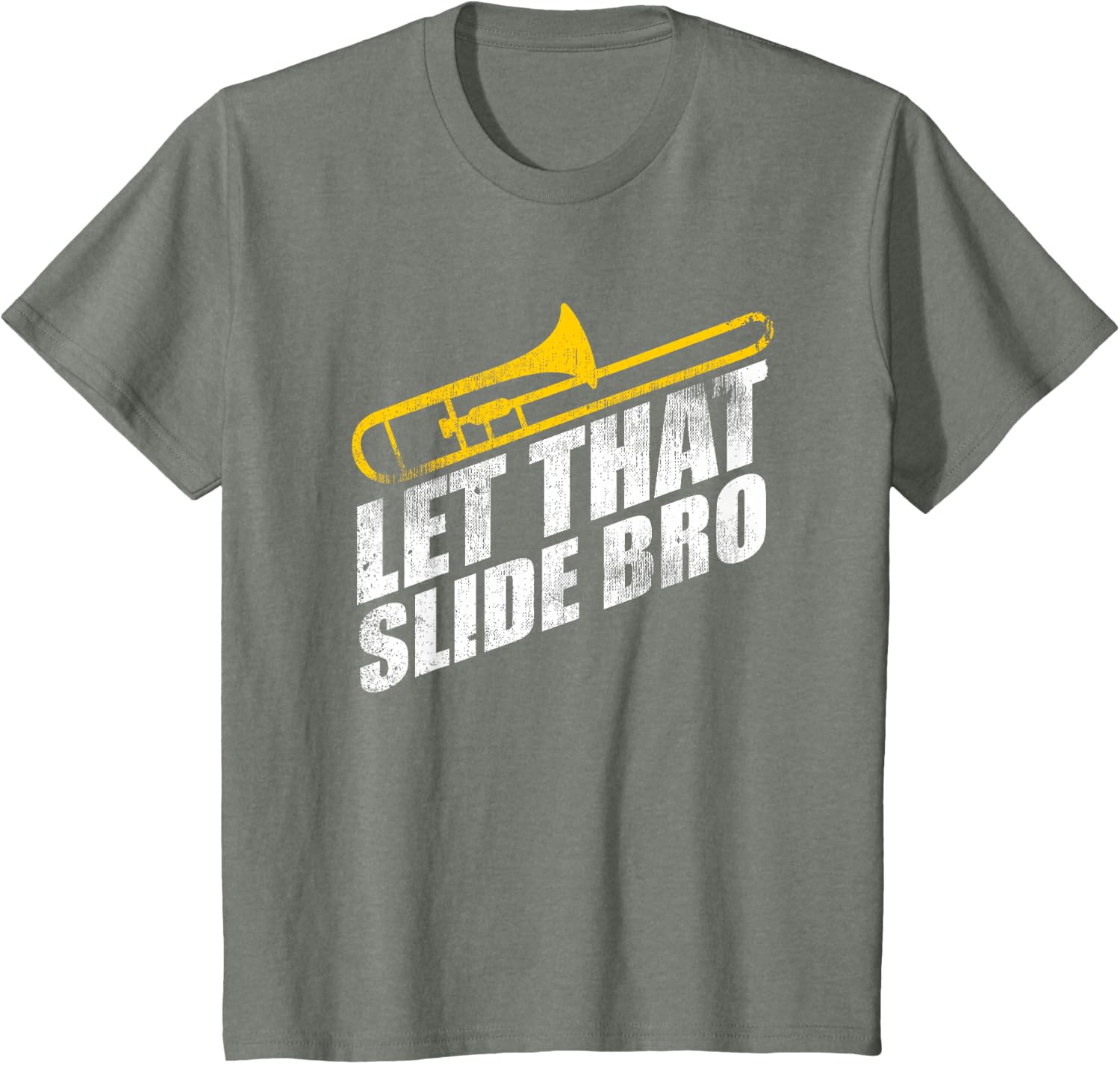 Let that Slide Bro Funny Trombone Player Band Gift T-Shirt