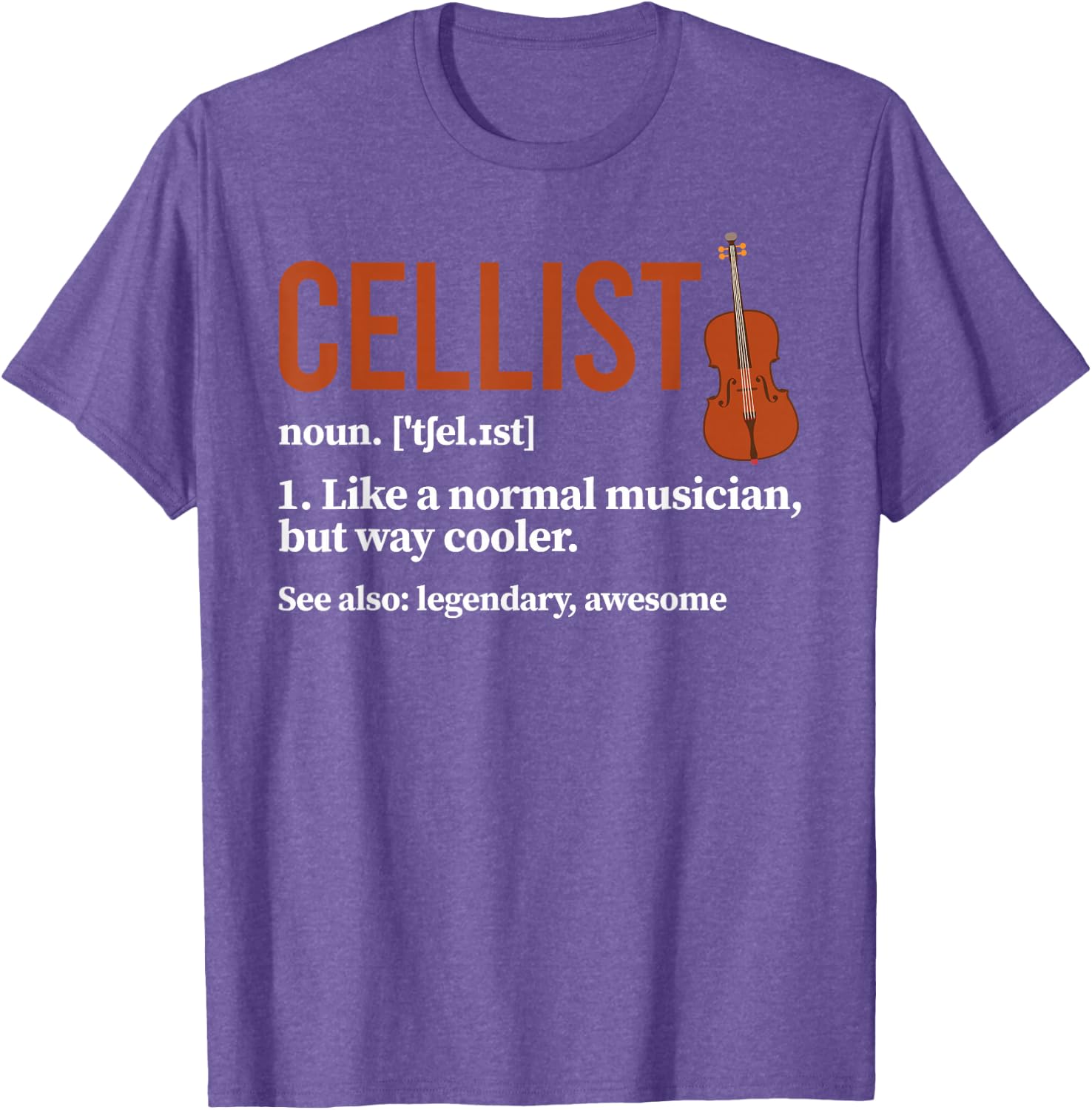 Cellist Definition Cello Player Cello Lover T-Shirt