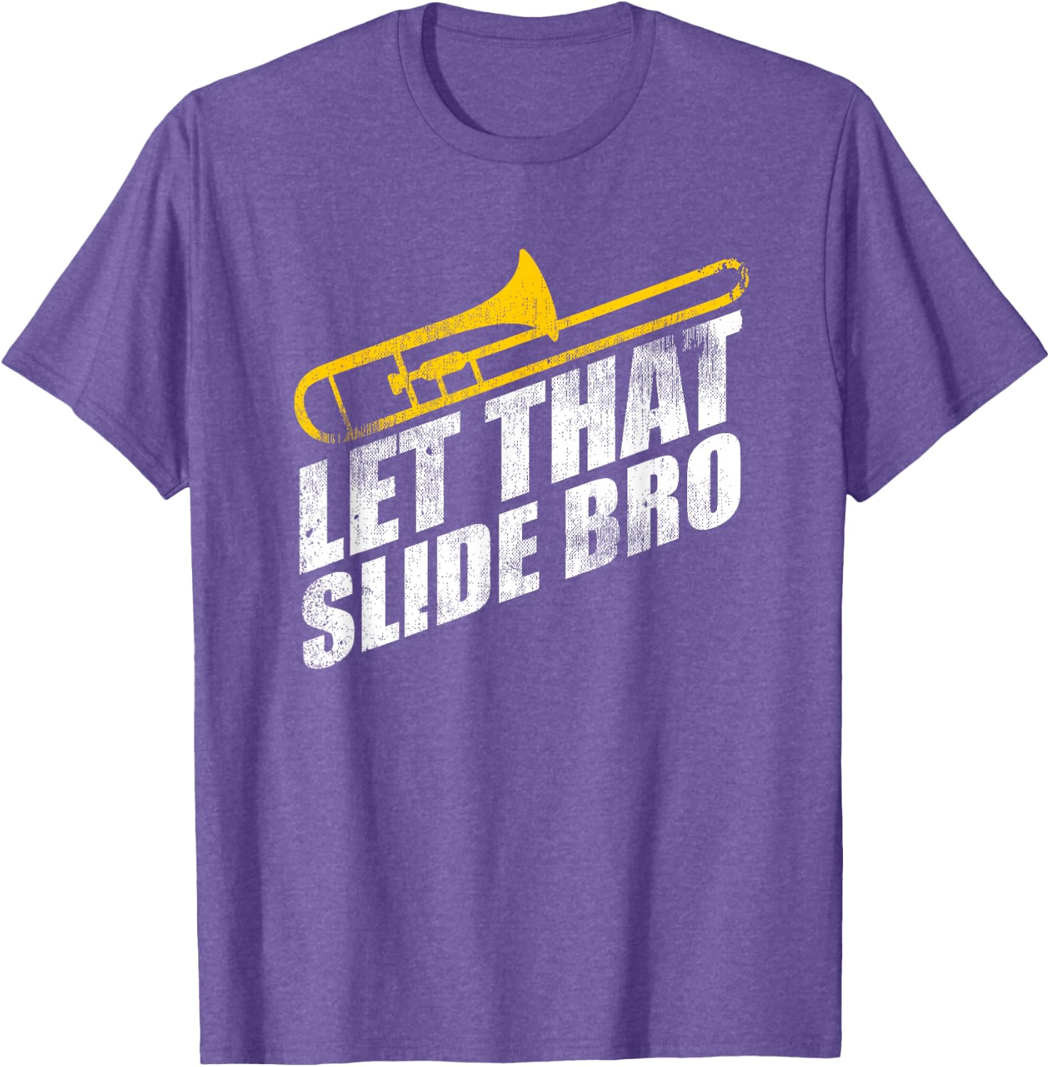Let that Slide Bro Funny Trombone Player Band Gift T-Shirt