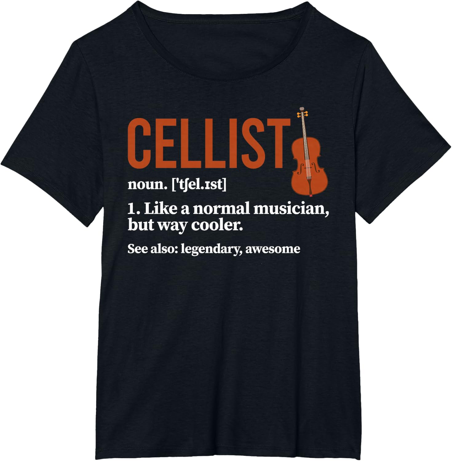 Cellist Definition Cello Player Cello Lover T-Shirt