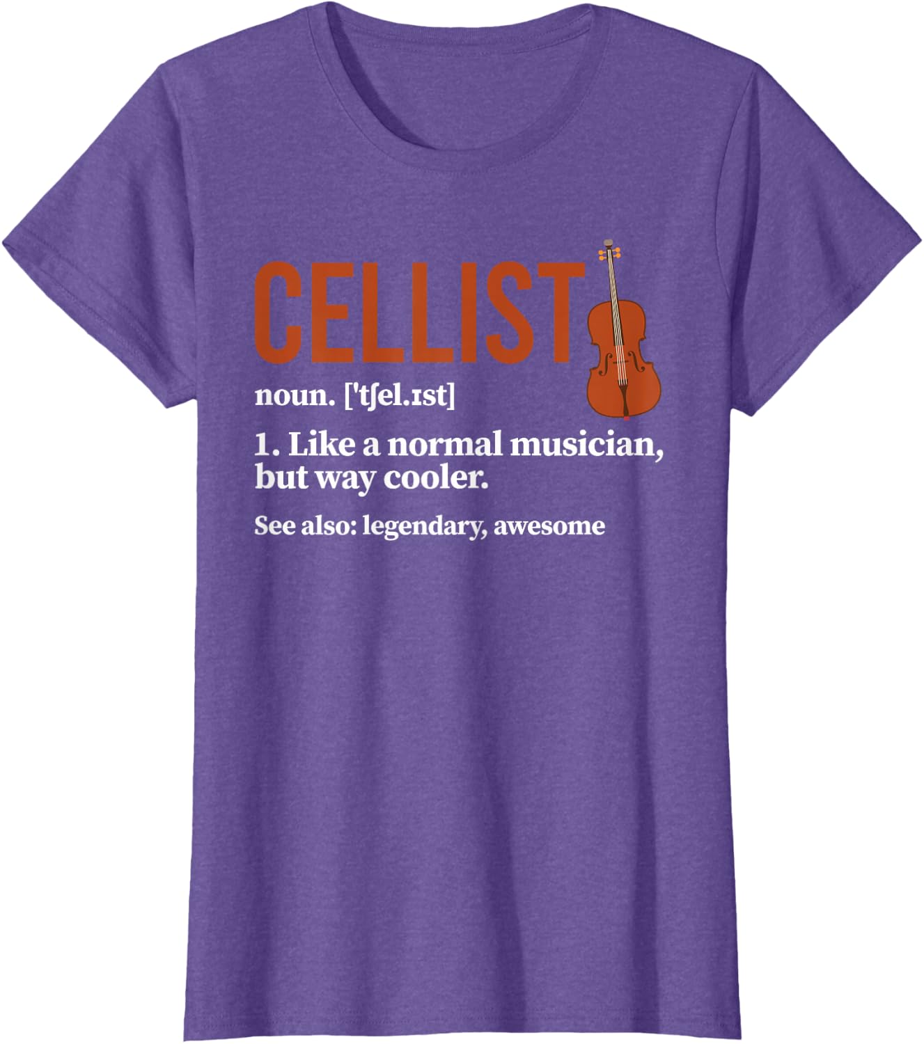 Cellist Definition Cello Player Cello Lover T-Shirt