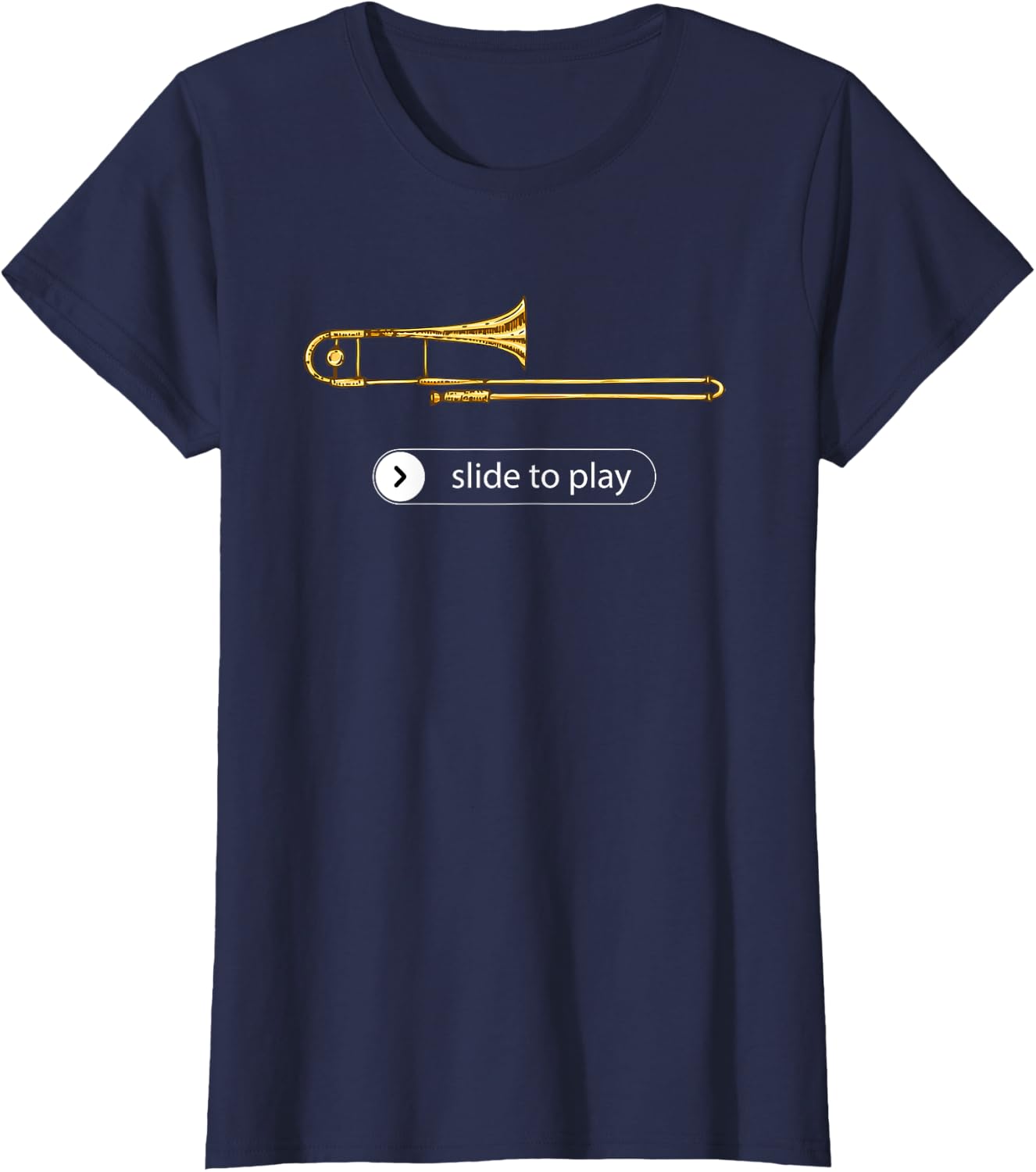 Slide to Play, Funny Trombone T-Shirt
