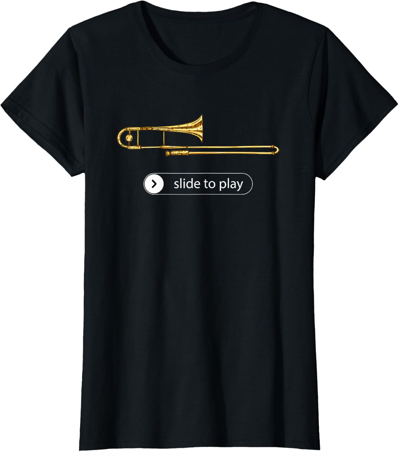 Slide to Play, Funny Trombone T-Shirt
