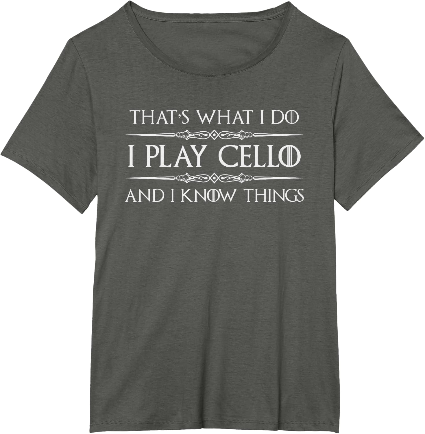 Cello Player | I Play Cello and I Know Things Funny Cellist T-Shirt