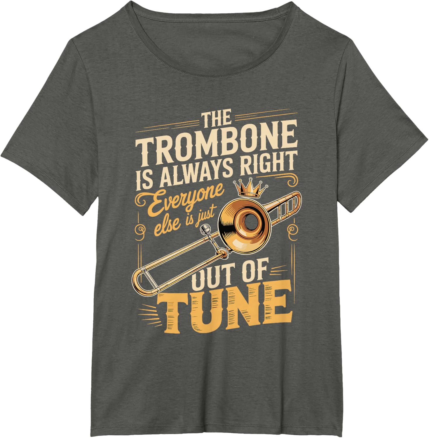 Trombone Always Right Out of Tune T-Shirt