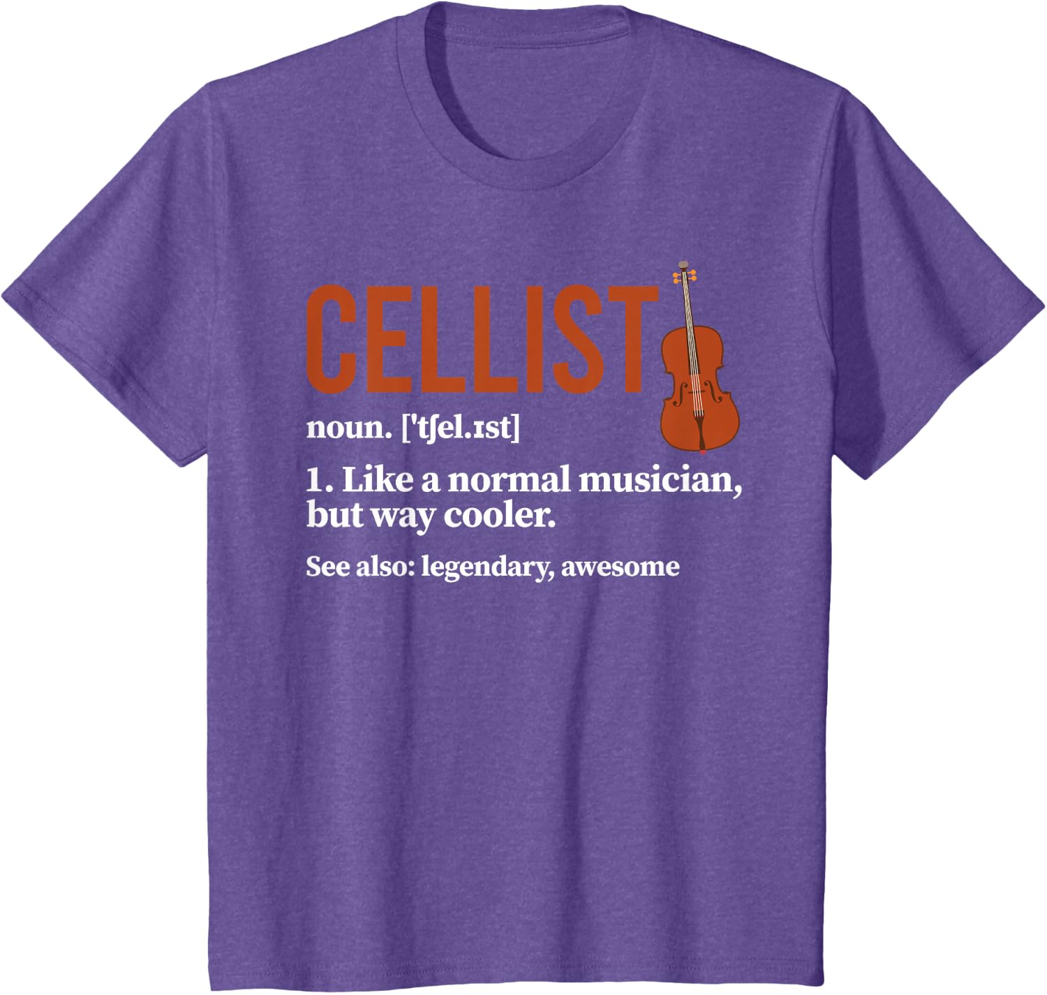 Cellist Definition Cello Player Cello Lover T-Shirt