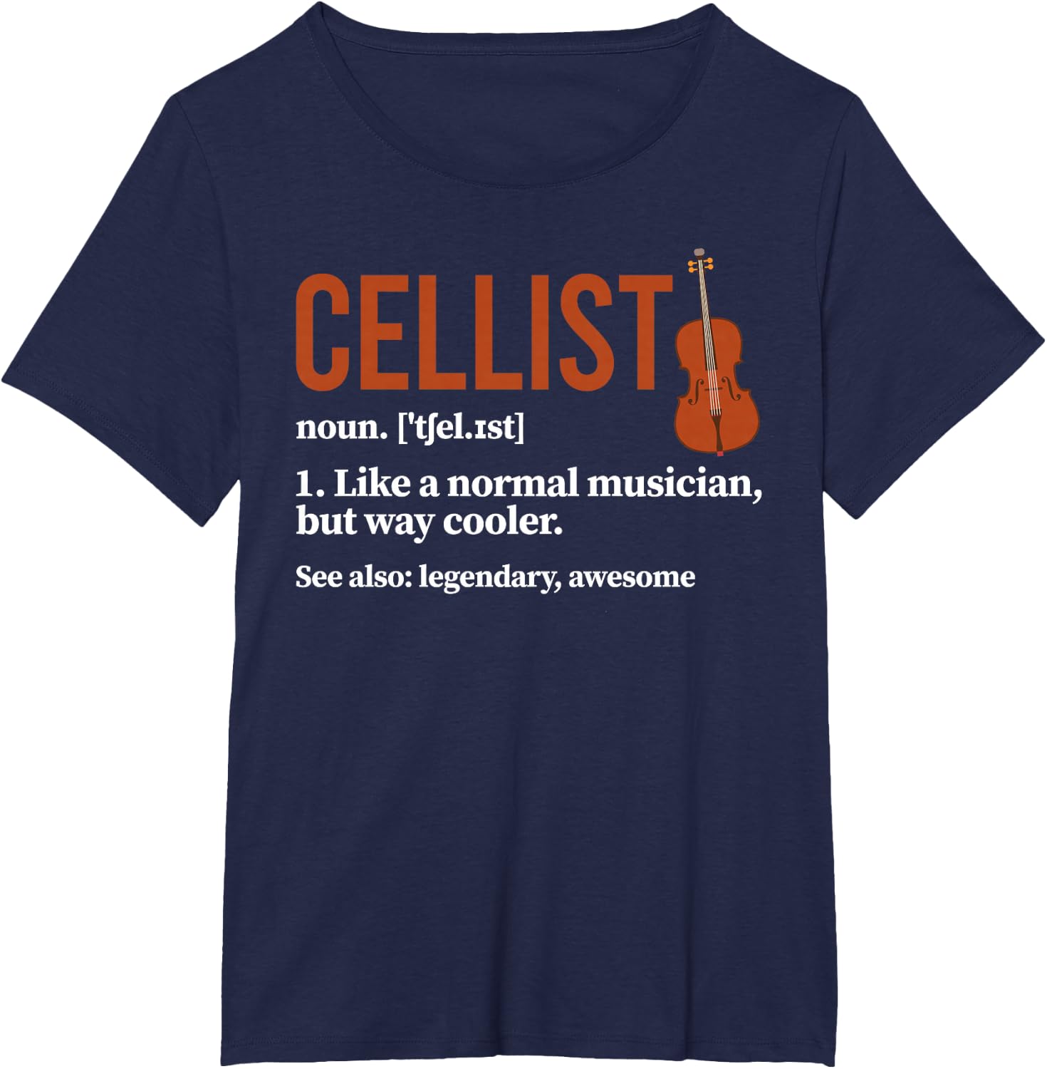 Cellist Definition Cello Player Cello Lover T-Shirt