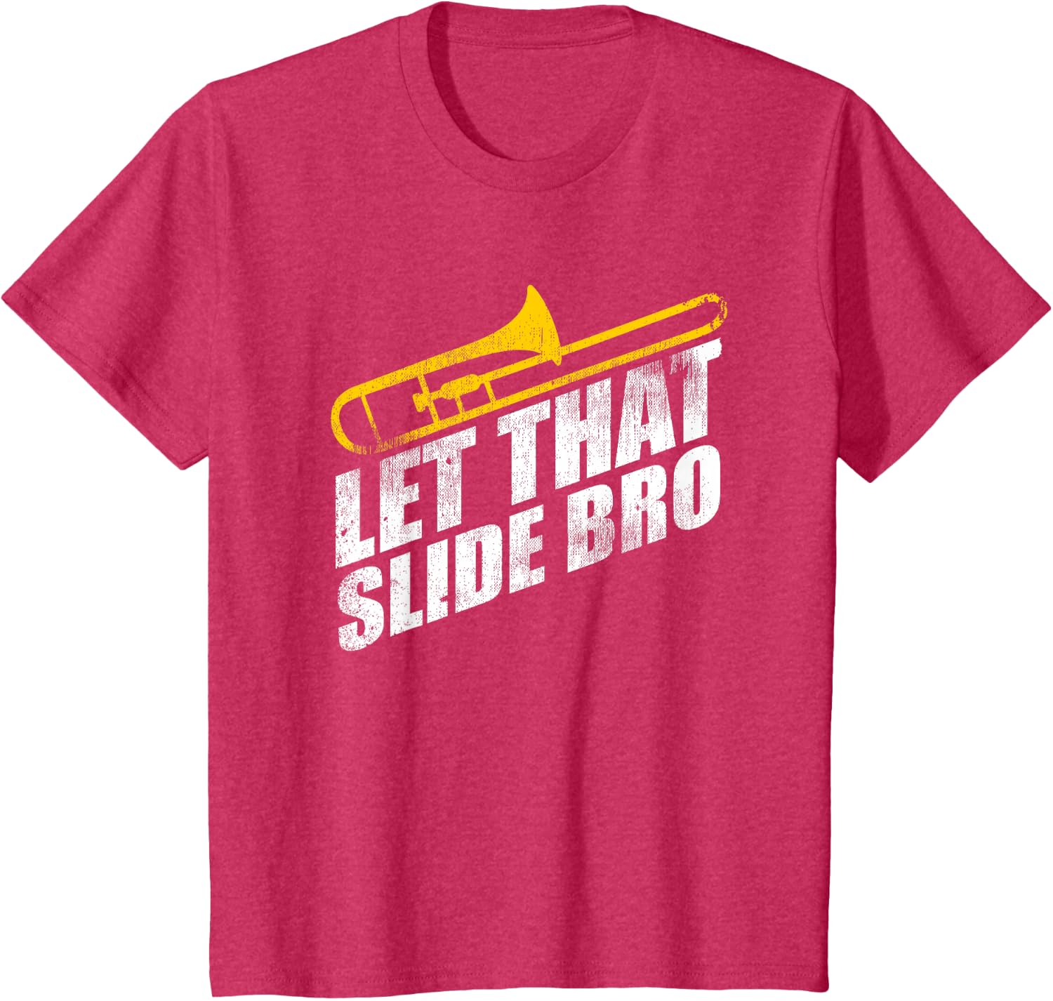 Let that Slide Bro Funny Trombone Player Band Gift T-Shirt