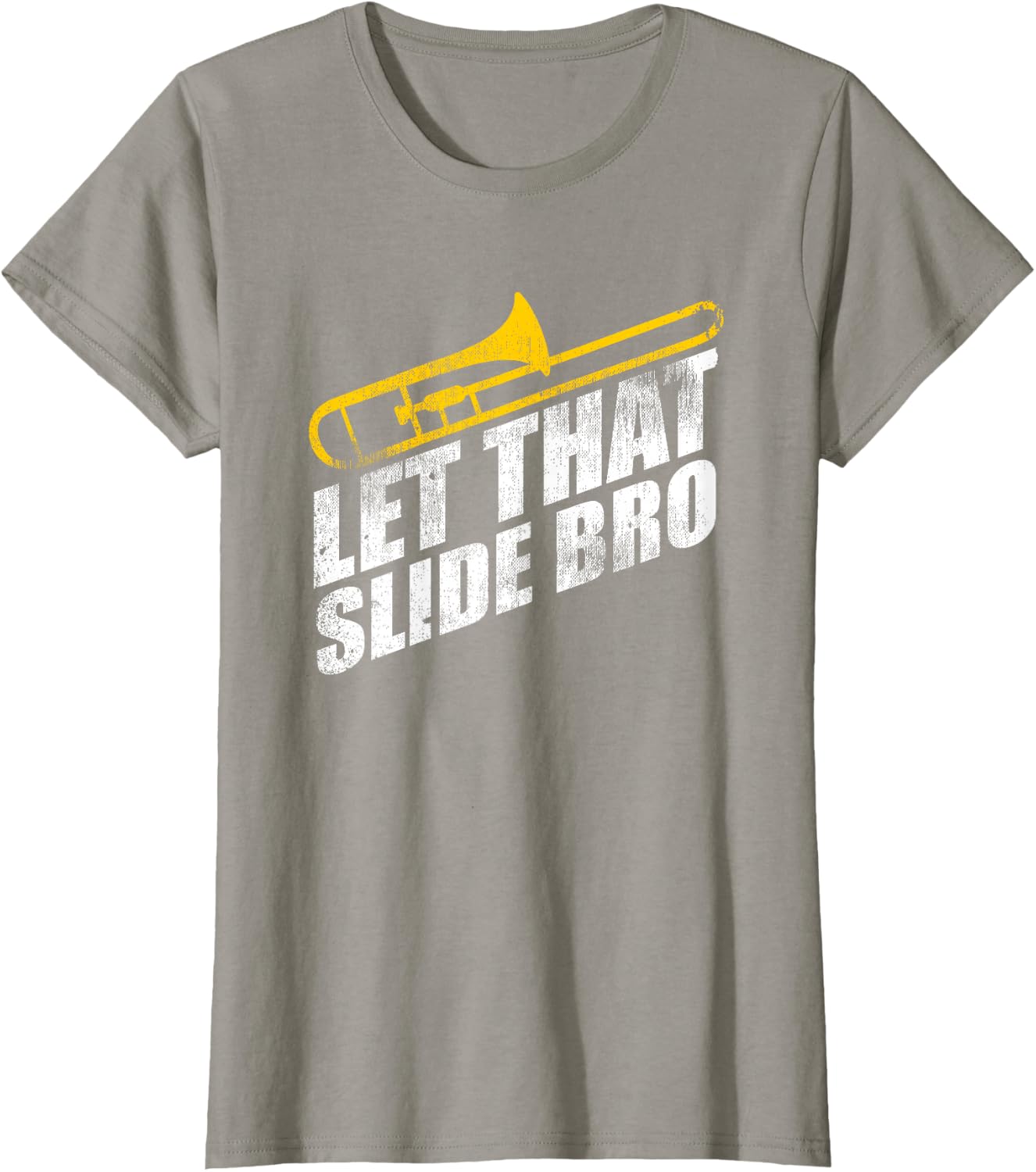 Let that Slide Bro Funny Trombone Player Band Gift T-Shirt