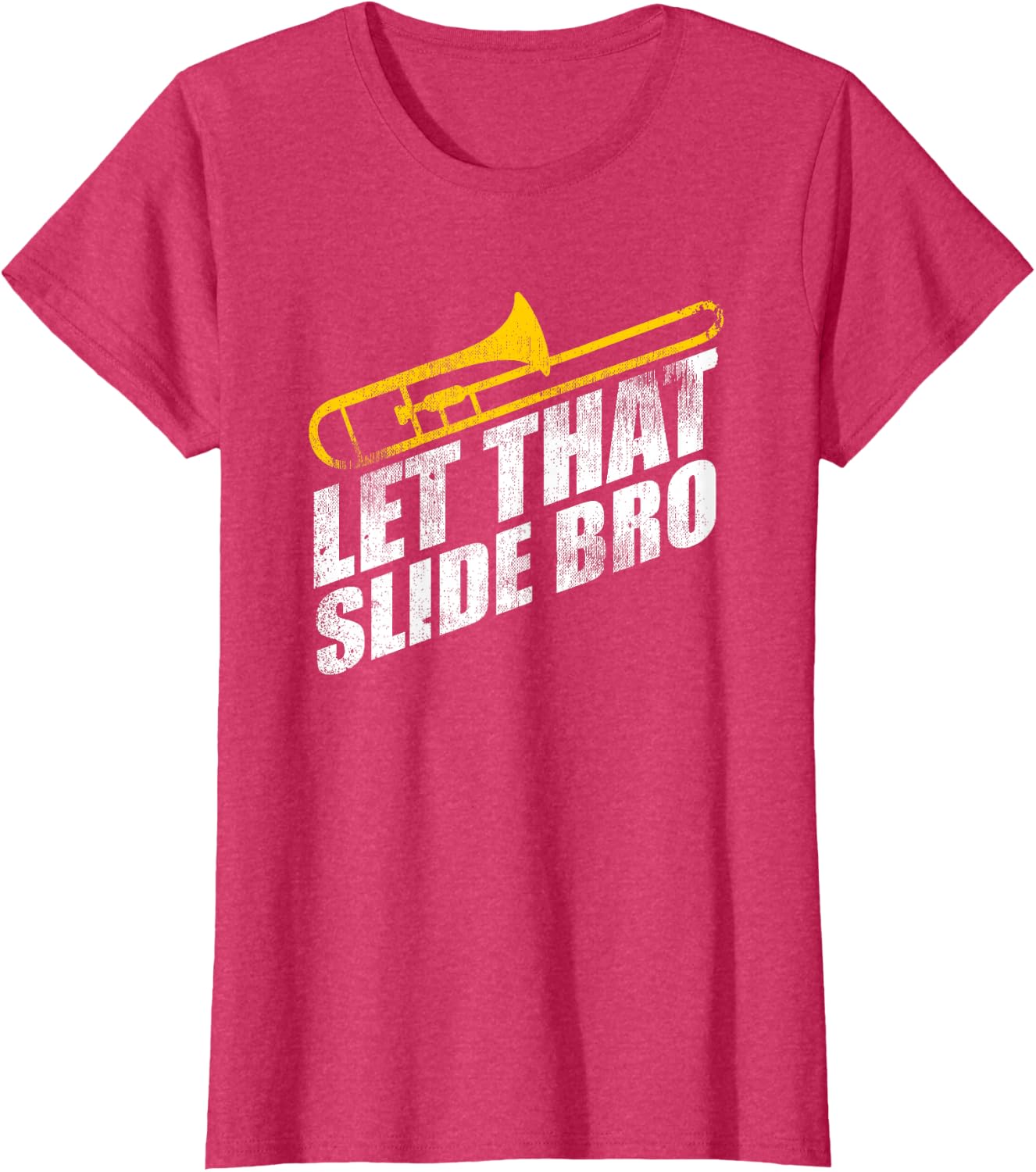 Let that Slide Bro Funny Trombone Player Band Gift T-Shirt