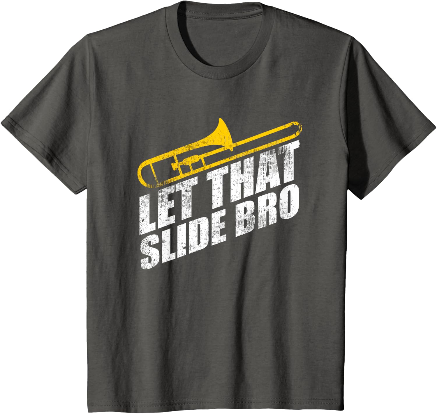 Let that Slide Bro Funny Trombone Player Band Gift T-Shirt