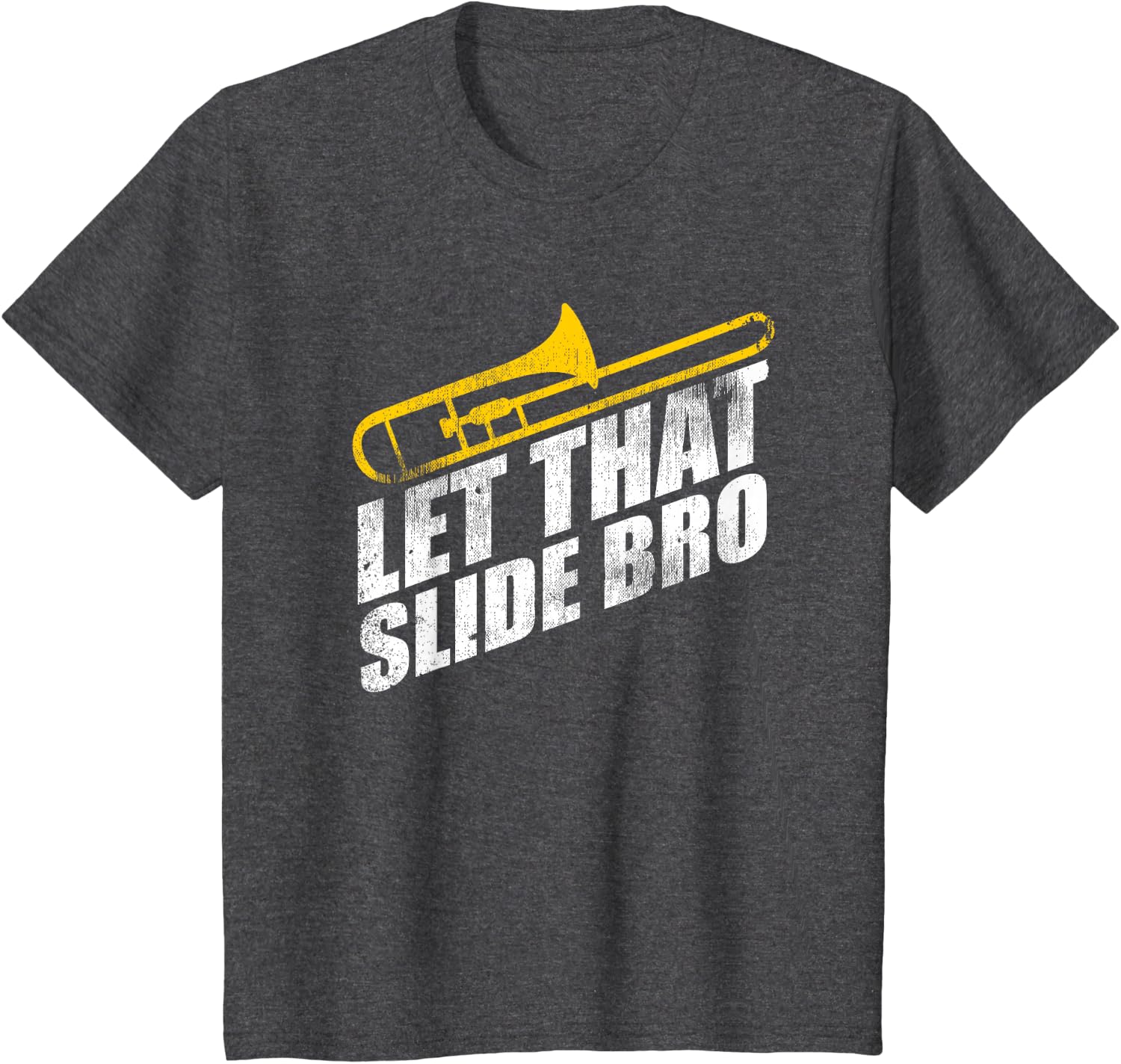 Let that Slide Bro Funny Trombone Player Band Gift T-Shirt