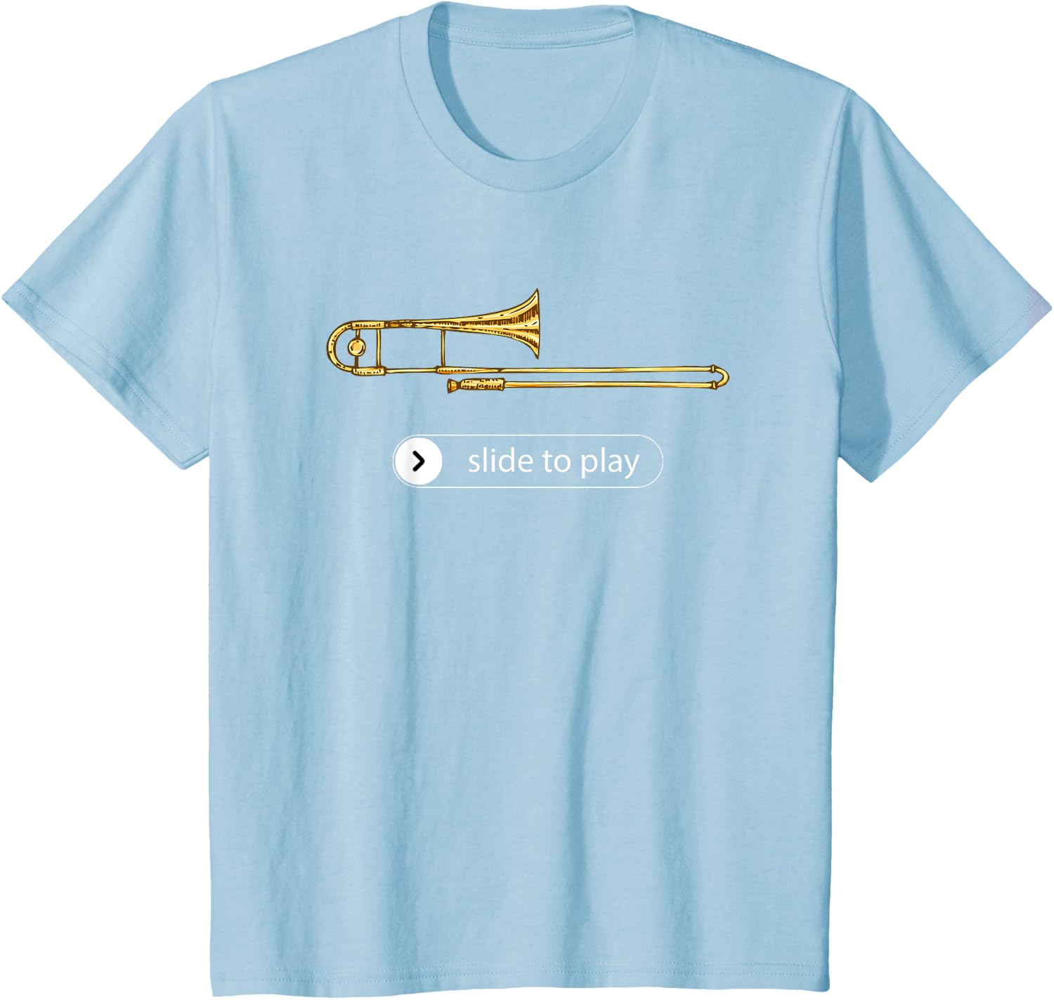 Slide to Play, Funny Trombone T-Shirt