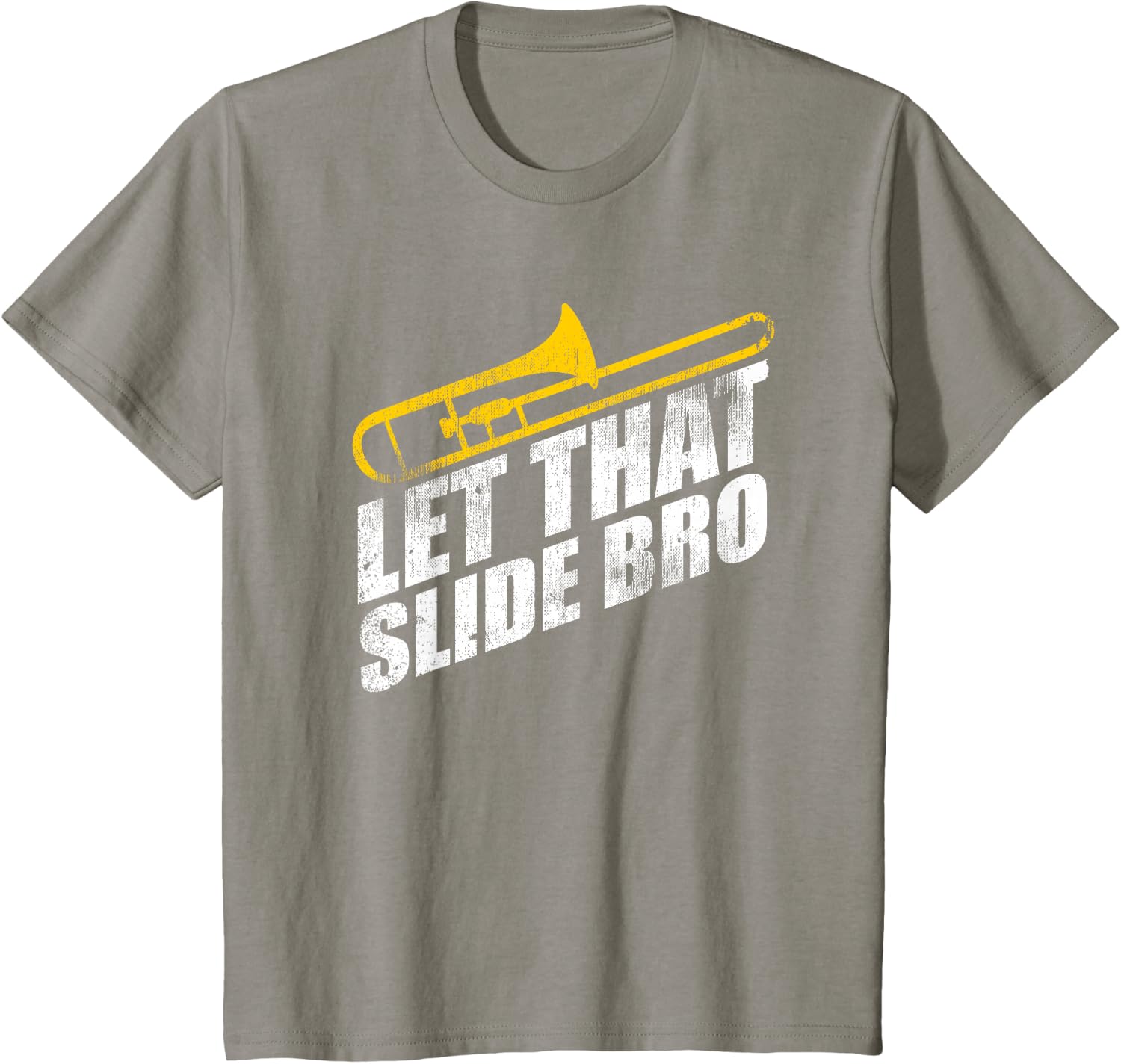 Let that Slide Bro Funny Trombone Player Band Gift T-Shirt