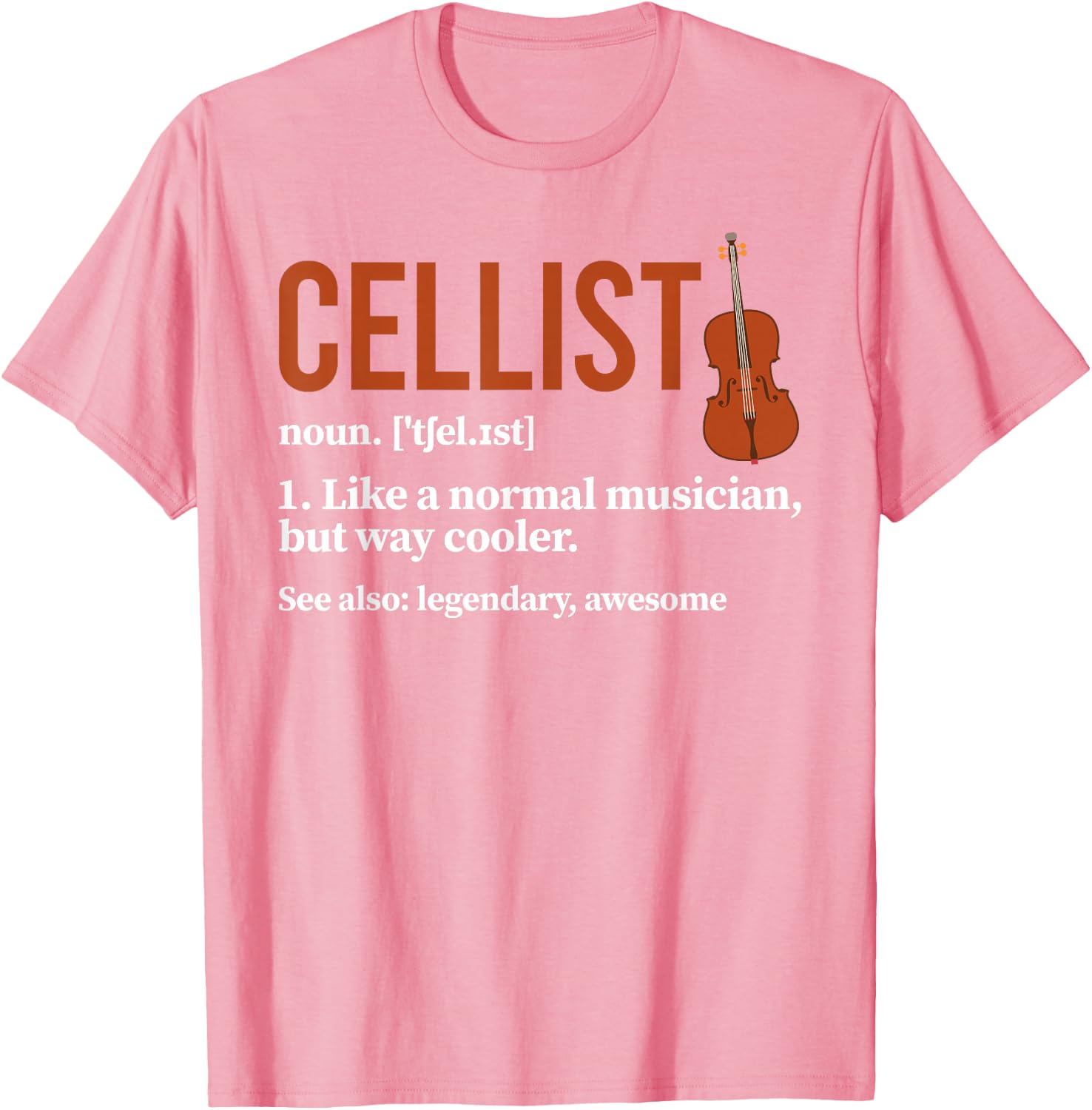 Cellist Definition Cello Player Cello Lover T-Shirt