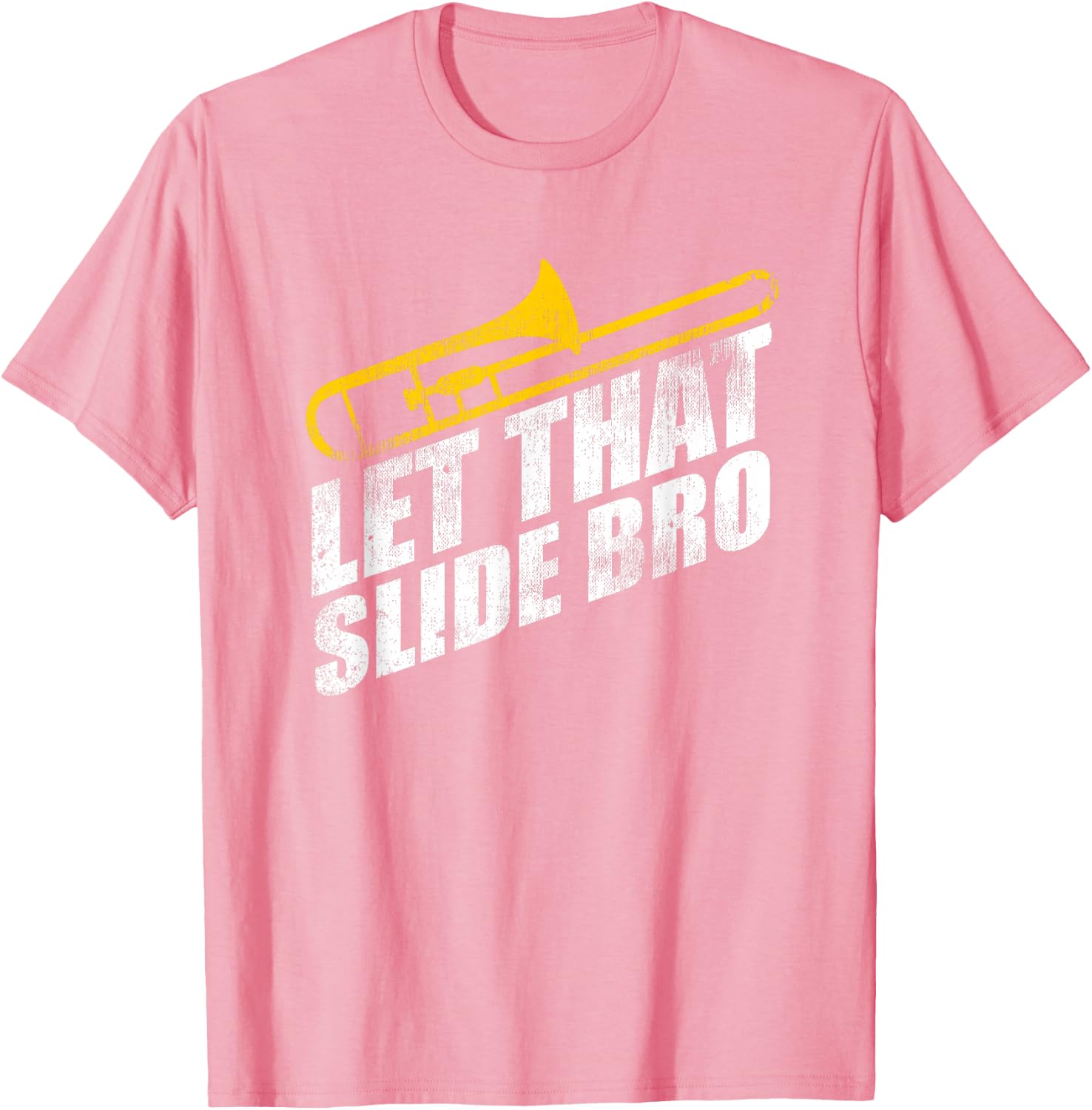 Let that Slide Bro Funny Trombone Player Band Gift T-Shirt
