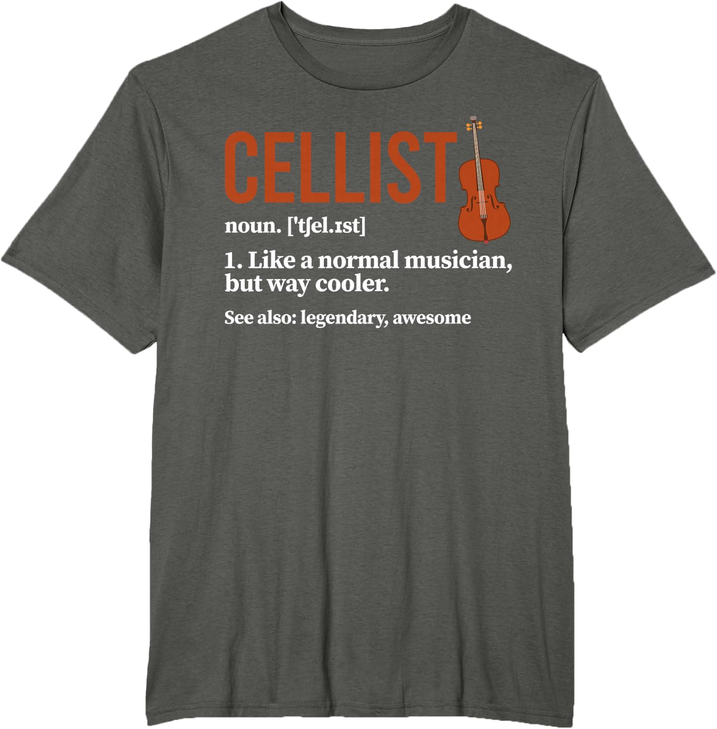 Cellist Definition Cello Player Cello Lover T-Shirt