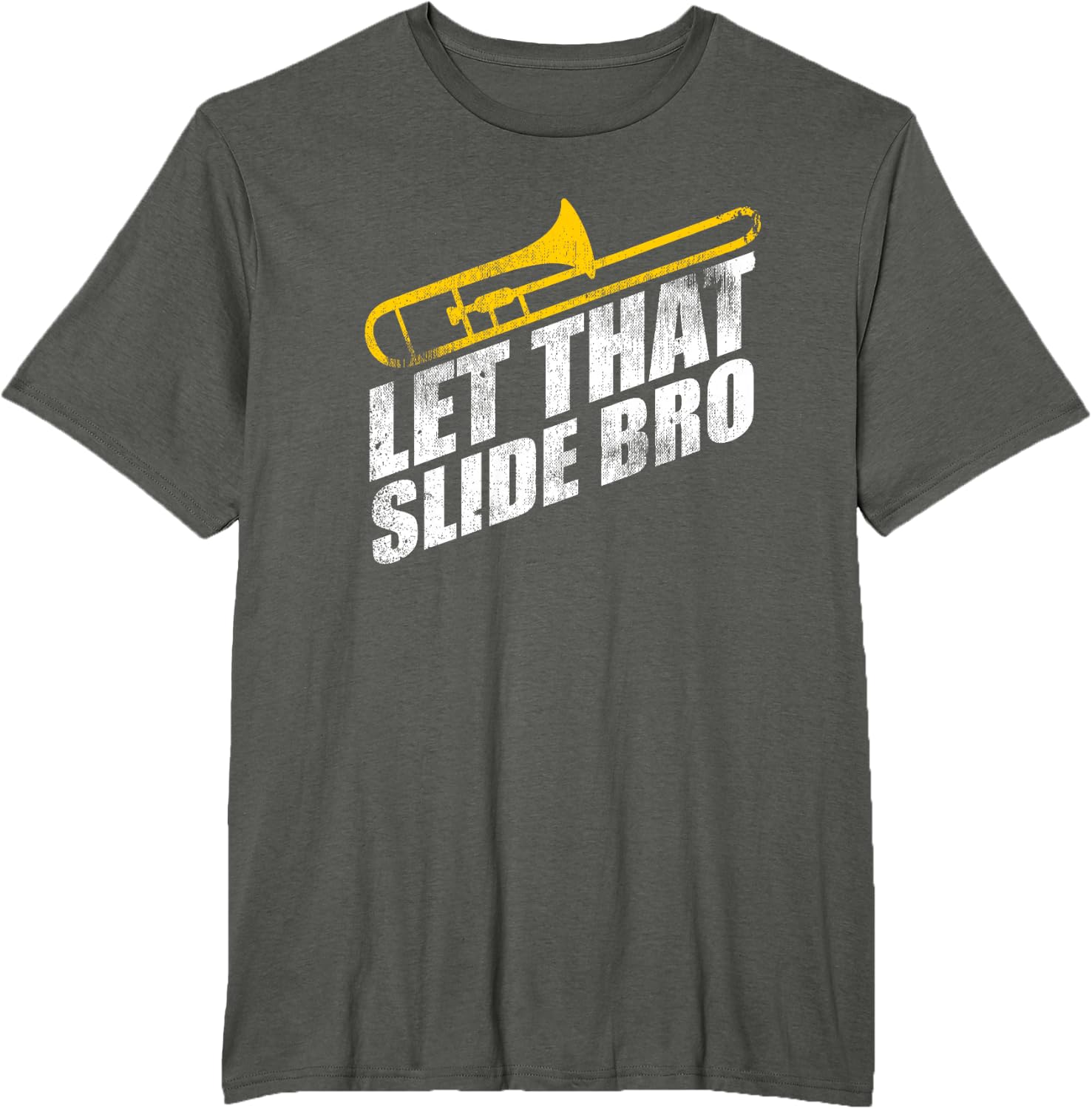 Let that Slide Bro Funny Trombone Player Band Gift T-Shirt