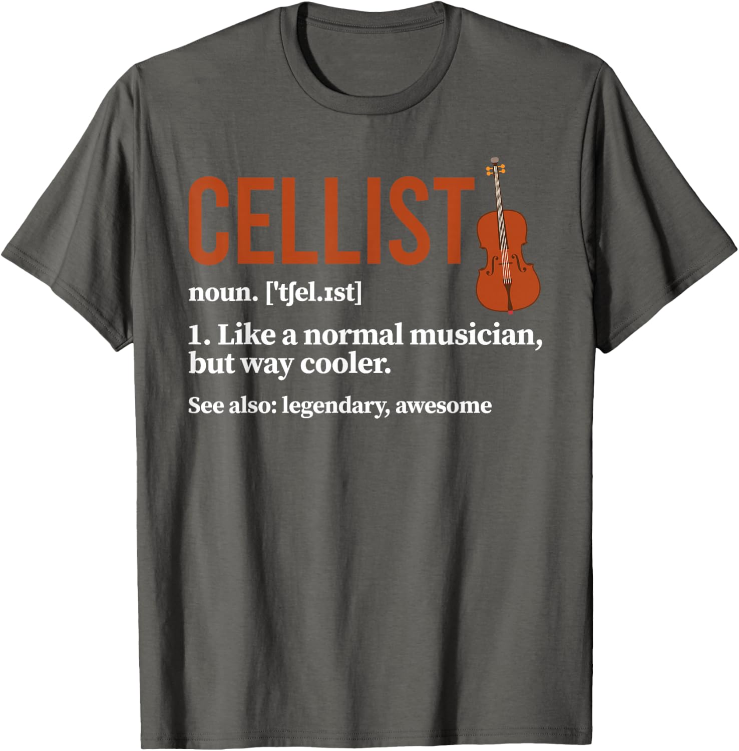 Cellist Definition Cello Player Cello Lover T-Shirt