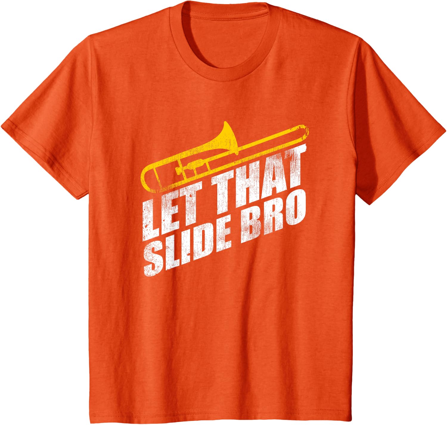 Let that Slide Bro Funny Trombone Player Band Gift T-Shirt