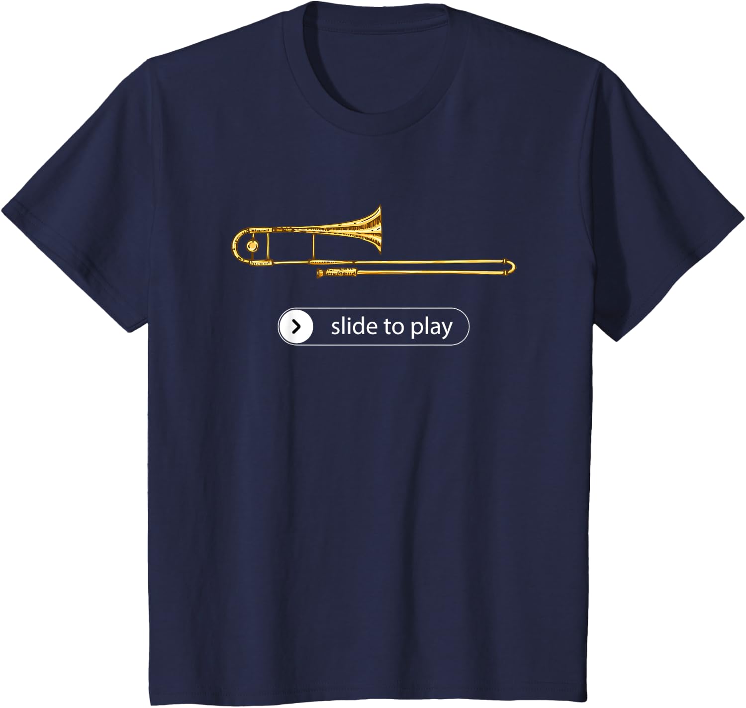 Slide to Play, Funny Trombone T-Shirt