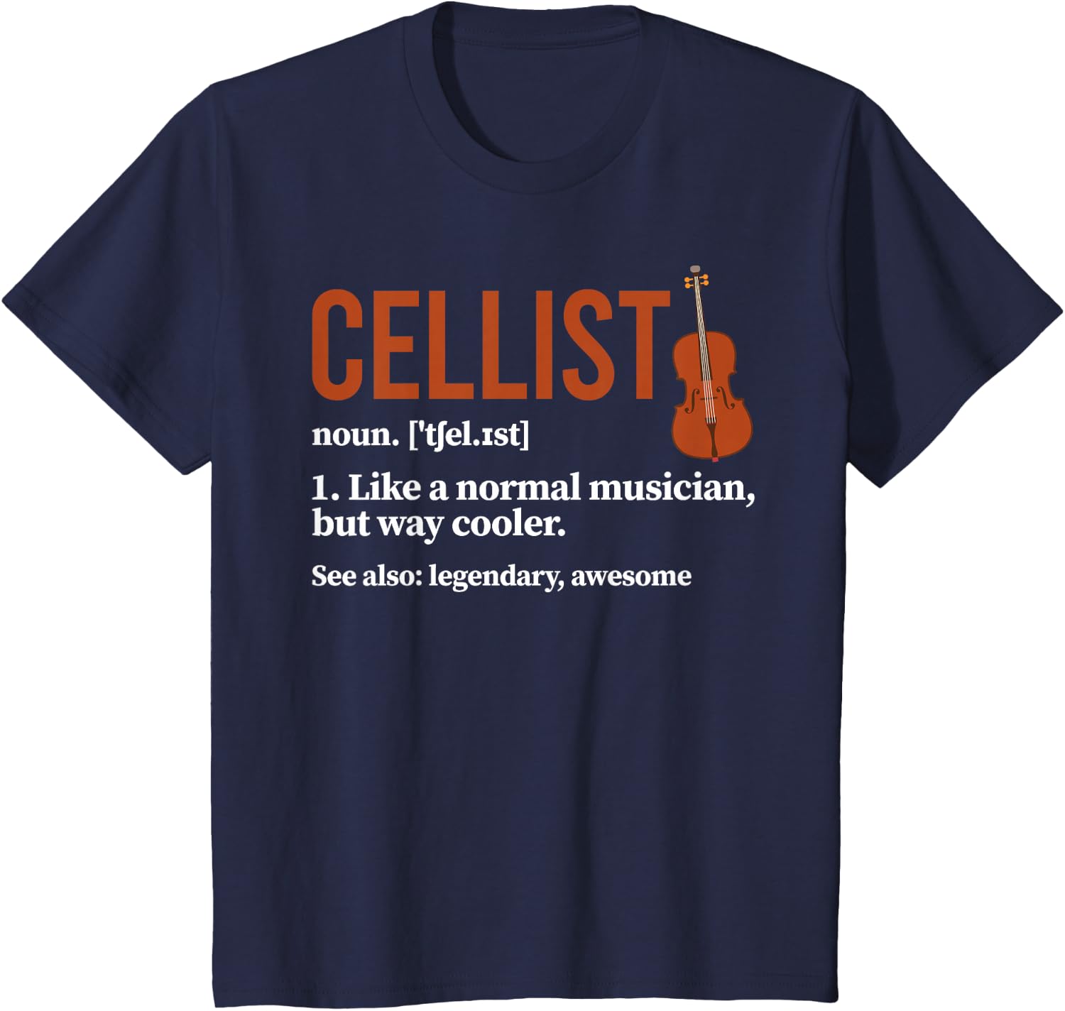 Cellist Definition Cello Player Cello Lover T-Shirt