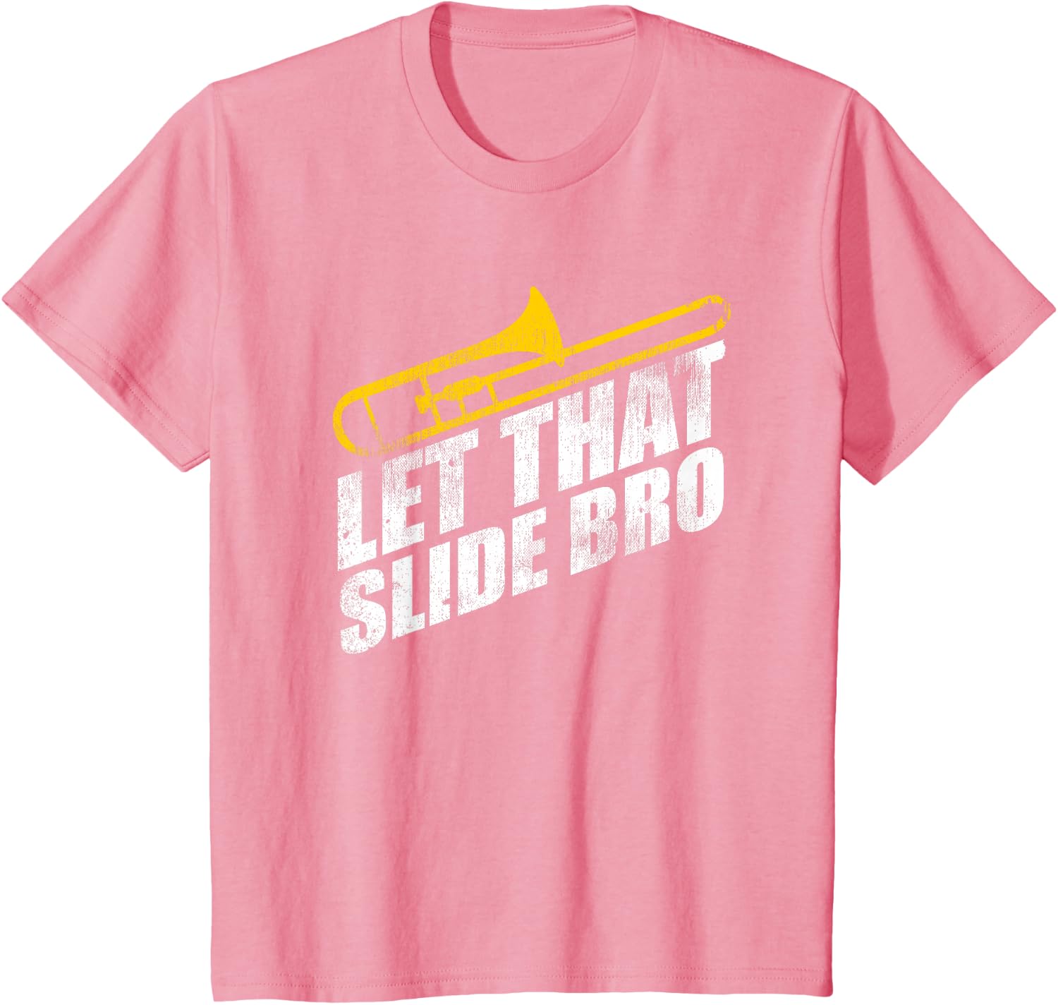Let that Slide Bro Funny Trombone Player Band Gift T-Shirt