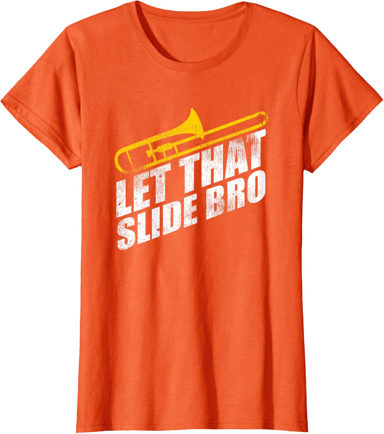 Let that Slide Bro Funny Trombone Player Band Gift T-Shirt
