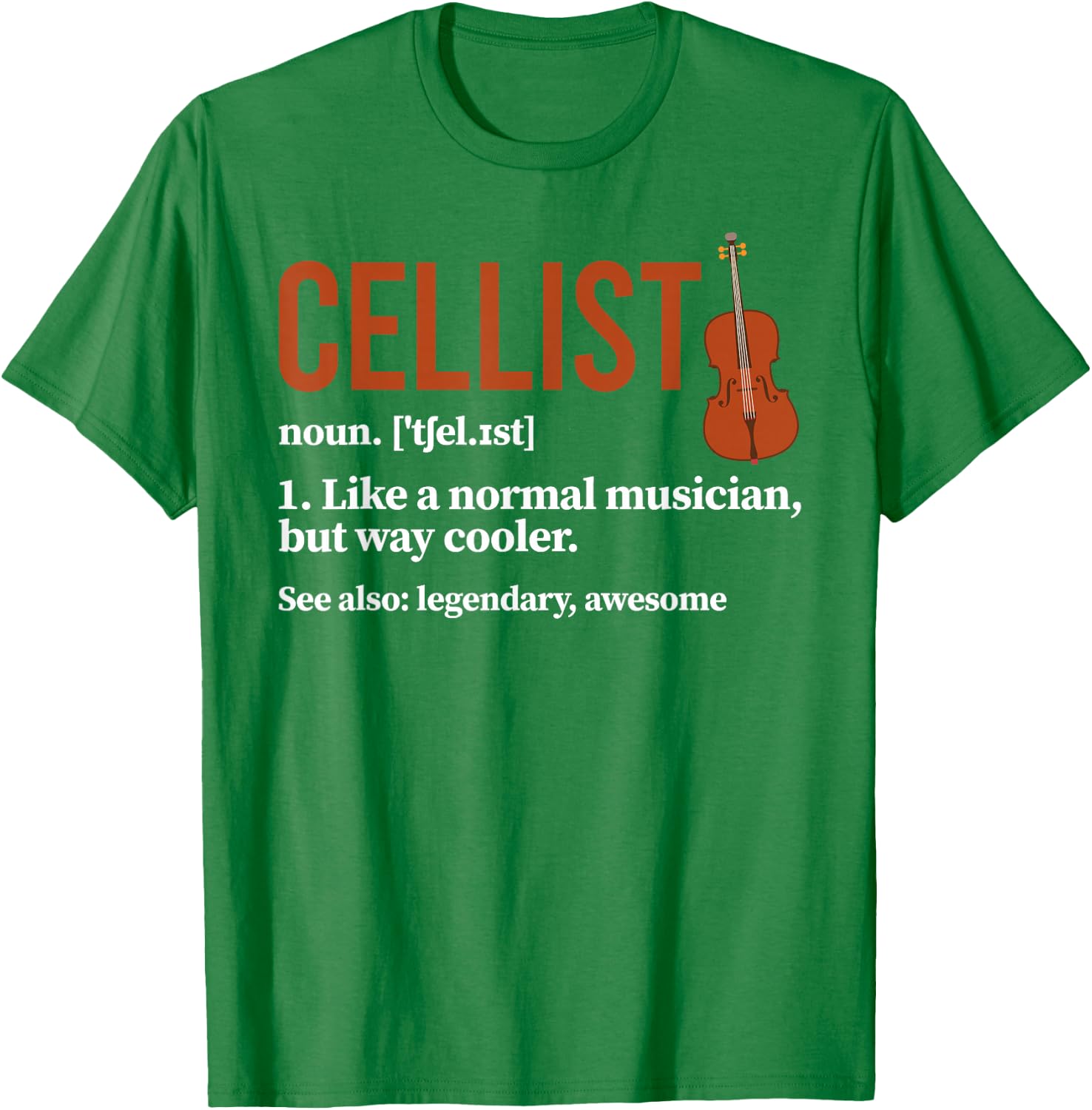 Cellist Definition Cello Player Cello Lover T-Shirt