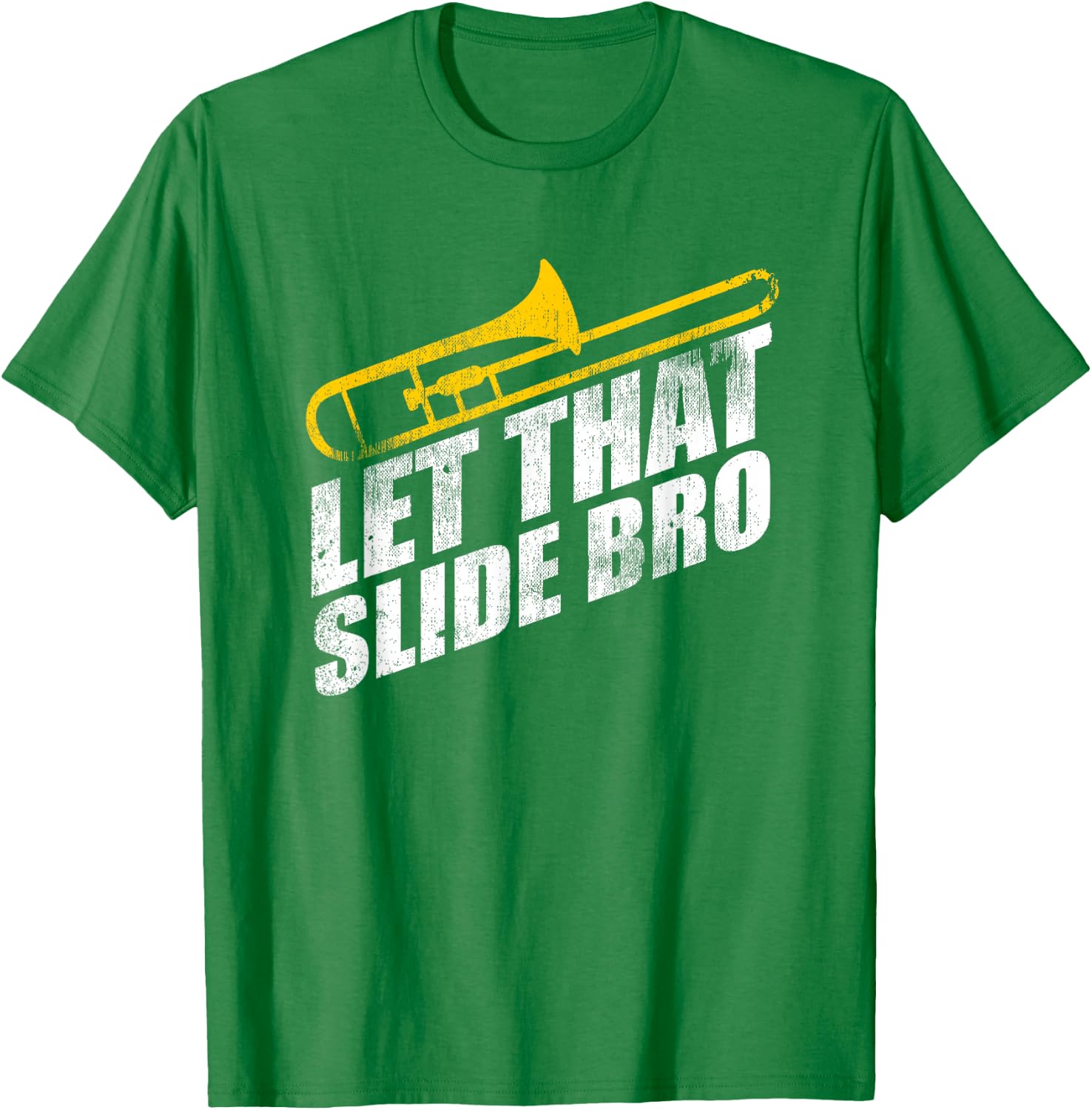 Let that Slide Bro Funny Trombone Player Band Gift T-Shirt