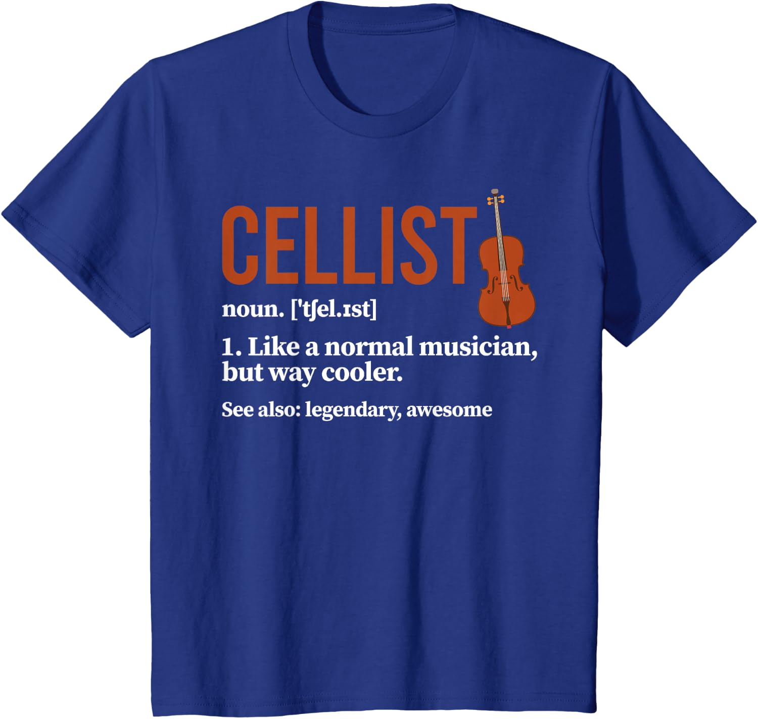 Cellist Definition Cello Player Cello Lover T-Shirt