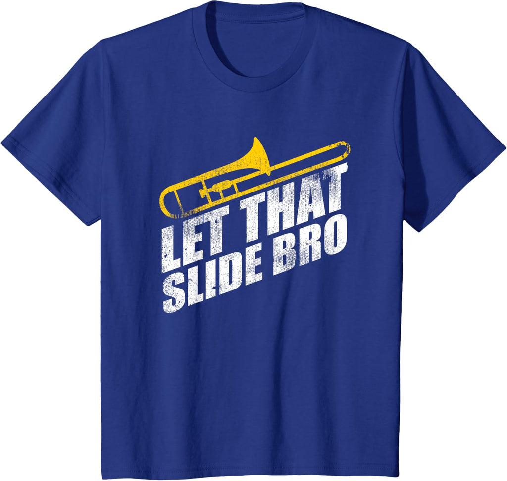 Let that Slide Bro Funny Trombone Player Band Gift T-Shirt