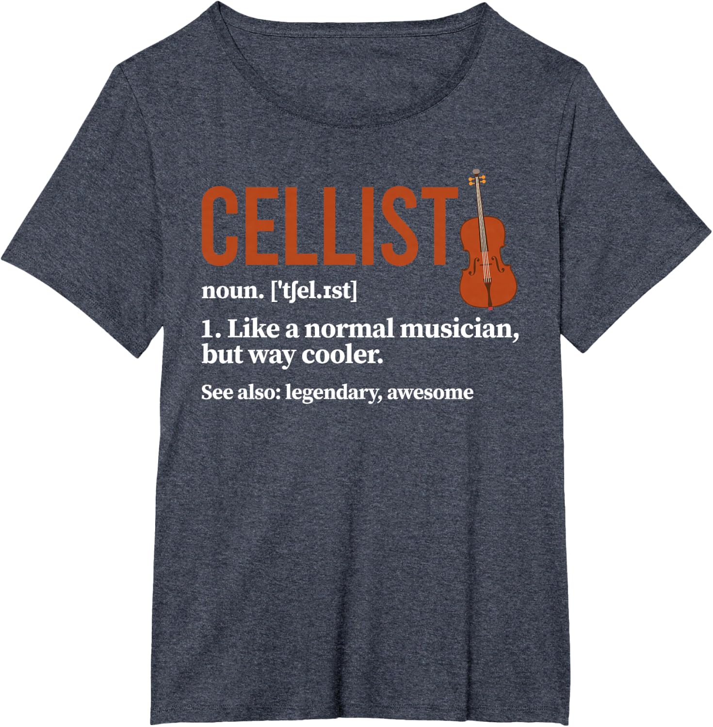 Cellist Definition Cello Player Cello Lover T-Shirt