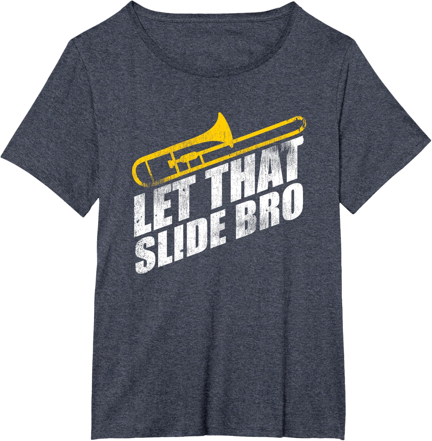 Let that Slide Bro Funny Trombone Player Band Gift T-Shirt