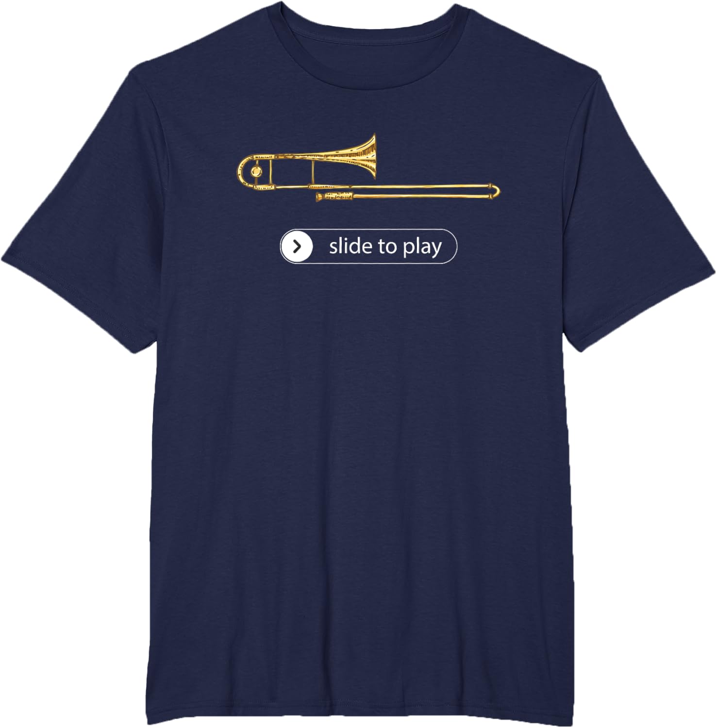 Slide to Play, Funny Trombone T-Shirt