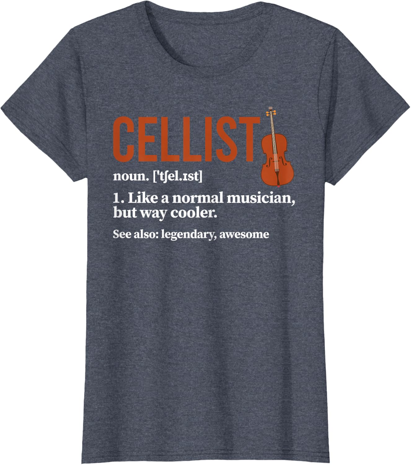 Cellist Definition Cello Player Cello Lover T-Shirt