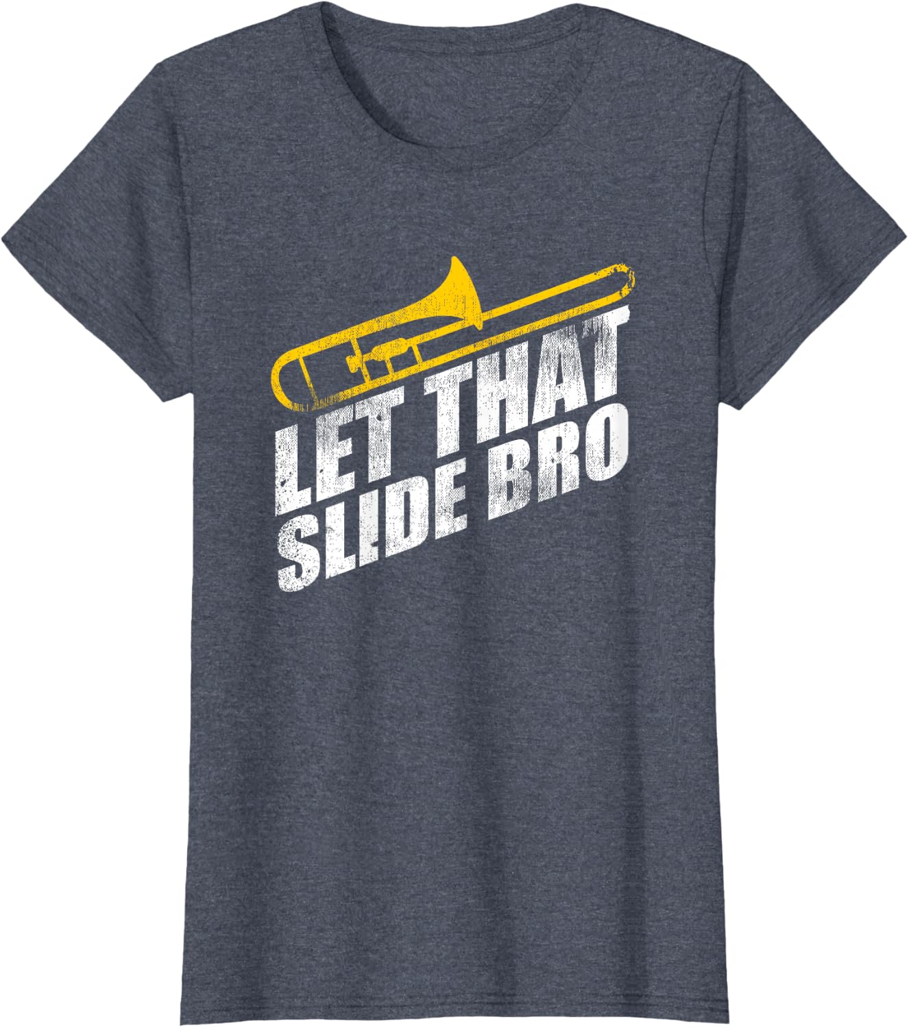 Let that Slide Bro Funny Trombone Player Band Gift T-Shirt