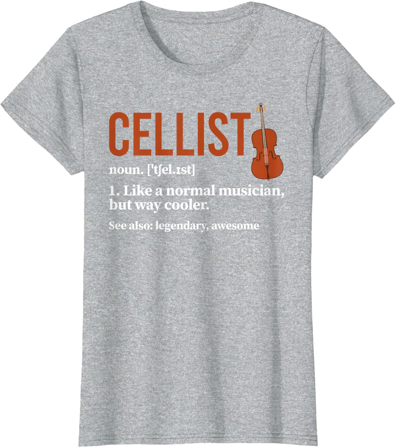 Cellist Definition Cello Player Cello Lover T-Shirt