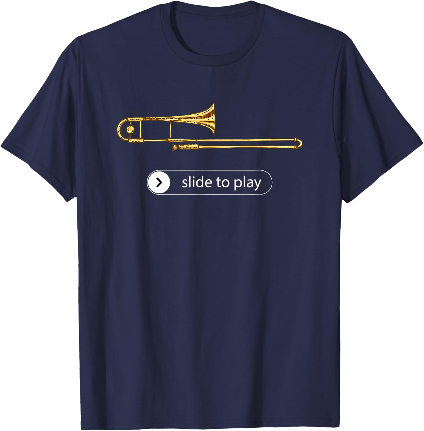 Slide to Play, Funny Trombone T-Shirt