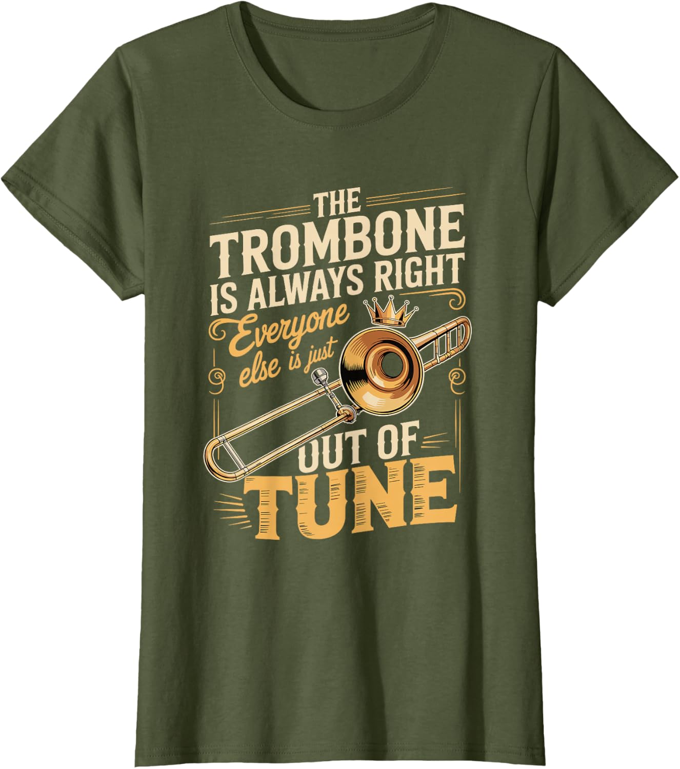 Trombone Always Right Out of Tune T-Shirt