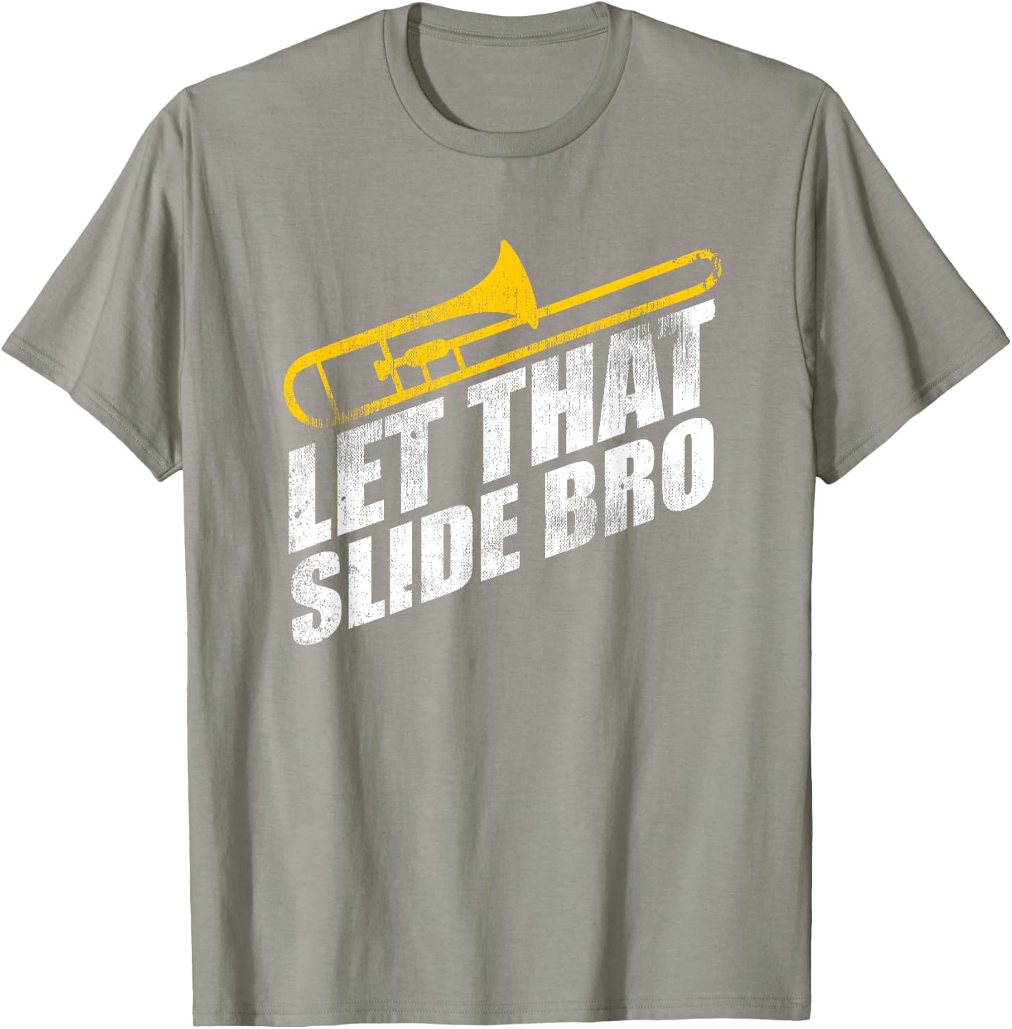 Let that Slide Bro Funny Trombone Player Band Gift T-Shirt