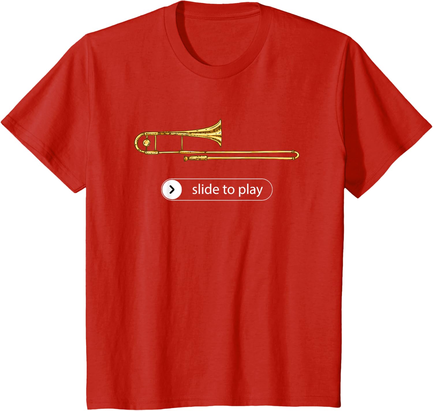 Slide to Play, Funny Trombone T-Shirt